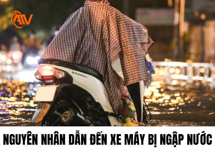 Nguyên nhân làm cho xe máy bị ngập nước