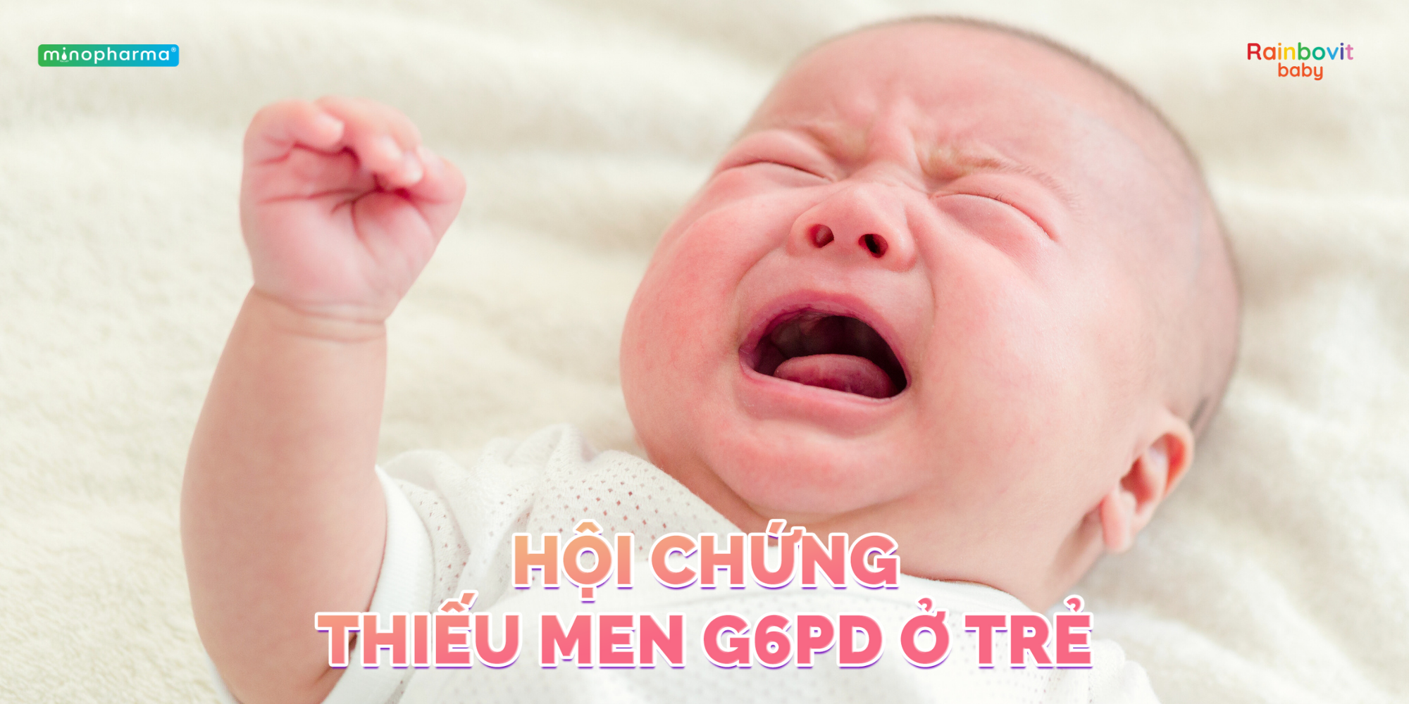 Hội chứng thiếu men G6PD ở trẻ: Vì sao cần tầm soát sớm?