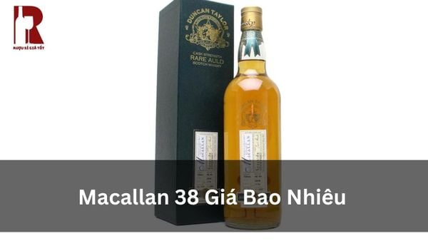 Giá Macallan 38 Bao Nhiêu?&nbsp;Đỉnh Cao Nghệ Thuật Whisky Đơn Cất