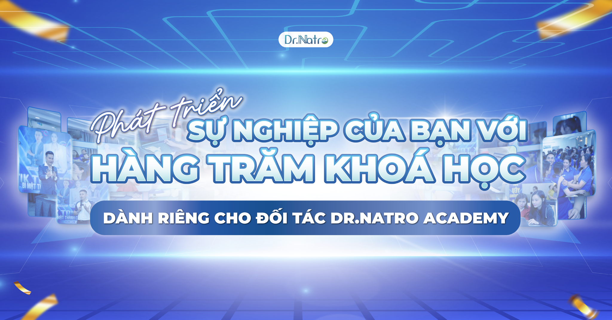 Hàng trăm khóa học của Dr Natro
