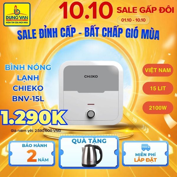 Bình Nóng Lạnh Chieko BNV-15L: Đón Gió Mùa Với Giá Giảm Một Nửa