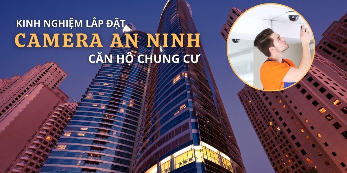 kinh-nghiem-lap-dat-camera-an-ninh-cho-can-ho-chung-cu/hien-phat-loi