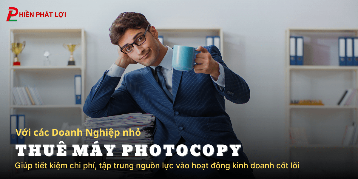 cho-thue-may-photocopy-tron-goi-gia-re-tai-binh-duong/hien-phat-loi
