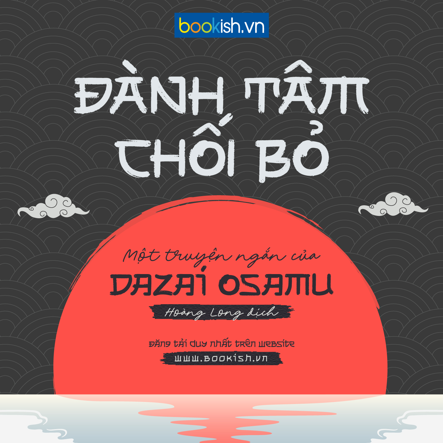 Truyện ngắn | Đành Tâm Chối Bỏ – Dazai Osamu