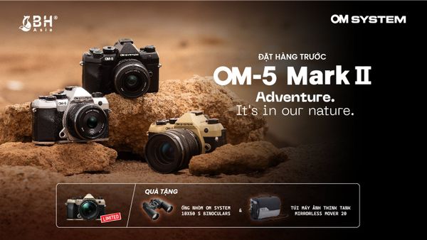 Đặt hàng trước - Máy ảnh OM-5 Mark II