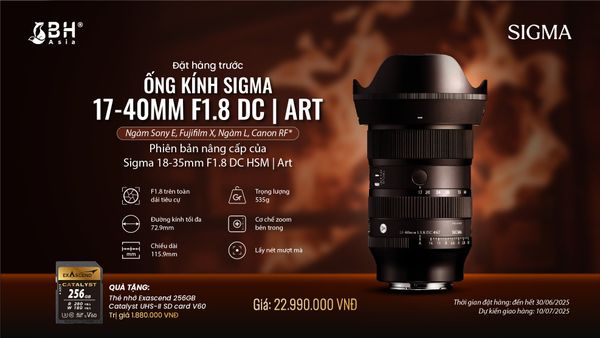 Đặt hàng trước - Ống kính Sigma 17-40mm F1.8 DC