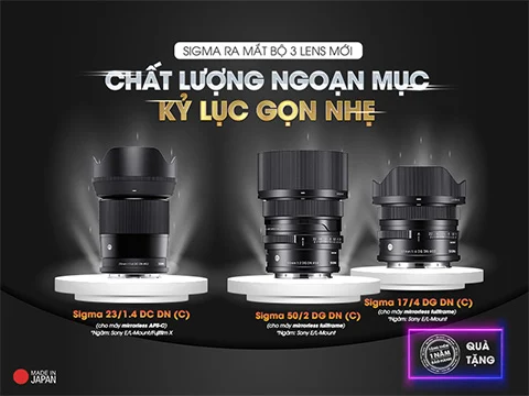 SIGMA “TRÌNH LÀNG” HÀNG LOẠT LENS MỚI - TIÊU CỰ ẤN TƯỢNG - CHẤT LƯỢNG VƯỢT TRỘI