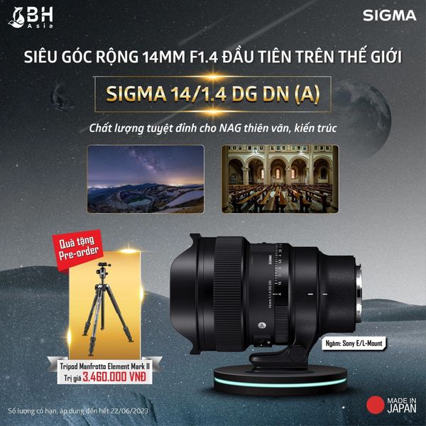 SIGMA TRÌNH LÀNG LENS 14/1.4 GÓC SIÊU RỘNG KHẨU LỚN ĐẦU TIÊN TRÊN THẾ GIỚI