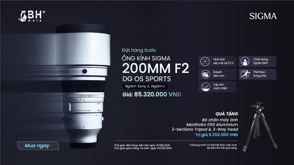 Đặt hàng trước - Ống kính Sigma 200mm F2 DG OS