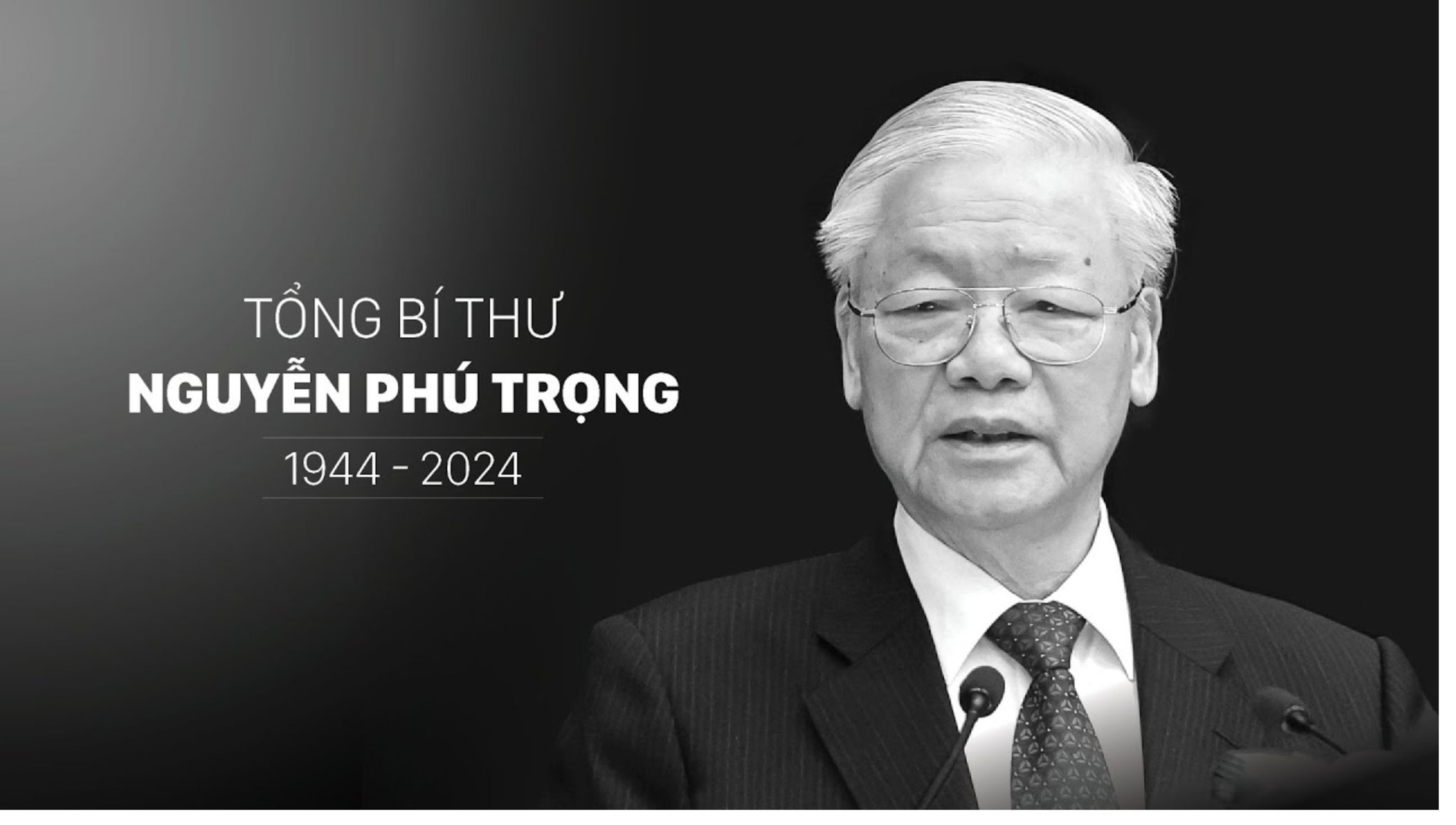 Vô cùng thương tiếc Bác Tổng Bí thư Nguyễn Phú Trọng (1944-2024)