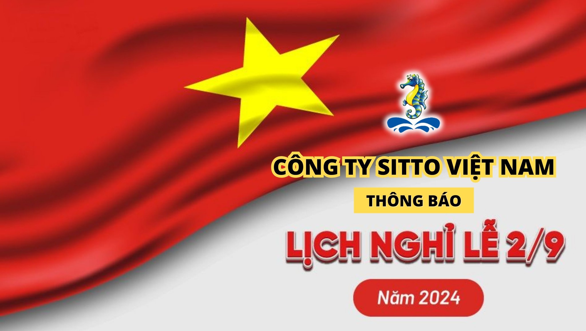 SITTO VIỆT NAM THÔNG BÁO LỊCH NGHỈ LỄ QUỐC KHÁNH 2/9 NĂM 2024