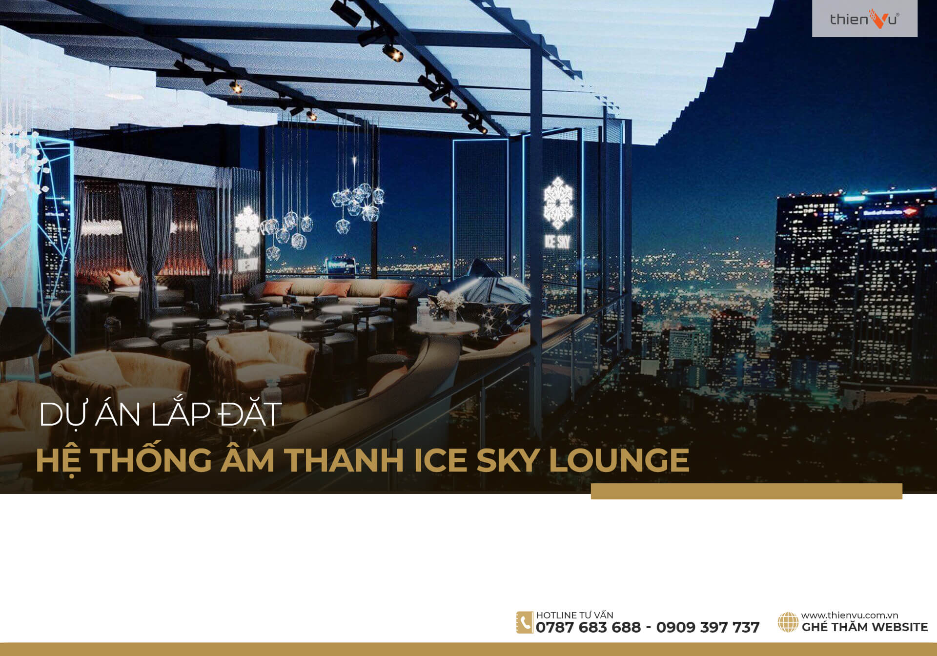 Dự án thi công lắp đặt âm thanh lounge rooftop ngoài trời Ice Sky