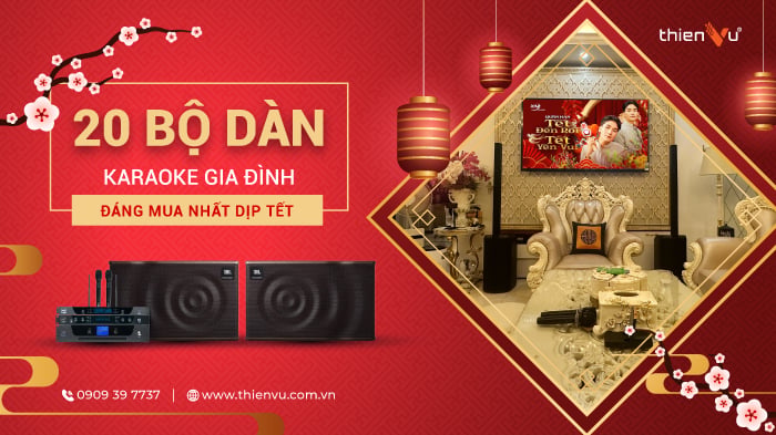 Tổng Hợp 20 Bộ Dàn Karaoke Tết 2026 Hay Đáng Sở Hữu Nhất