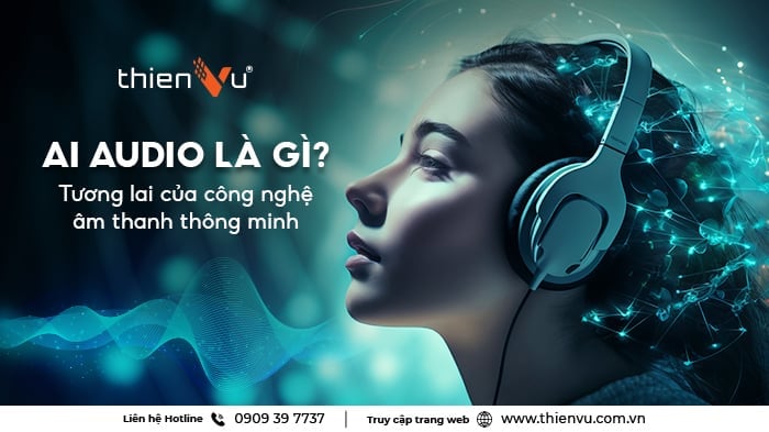 AI Audio Là Gì? Tương Lai Của Công Nghệ Âm Thanh Thông Minh