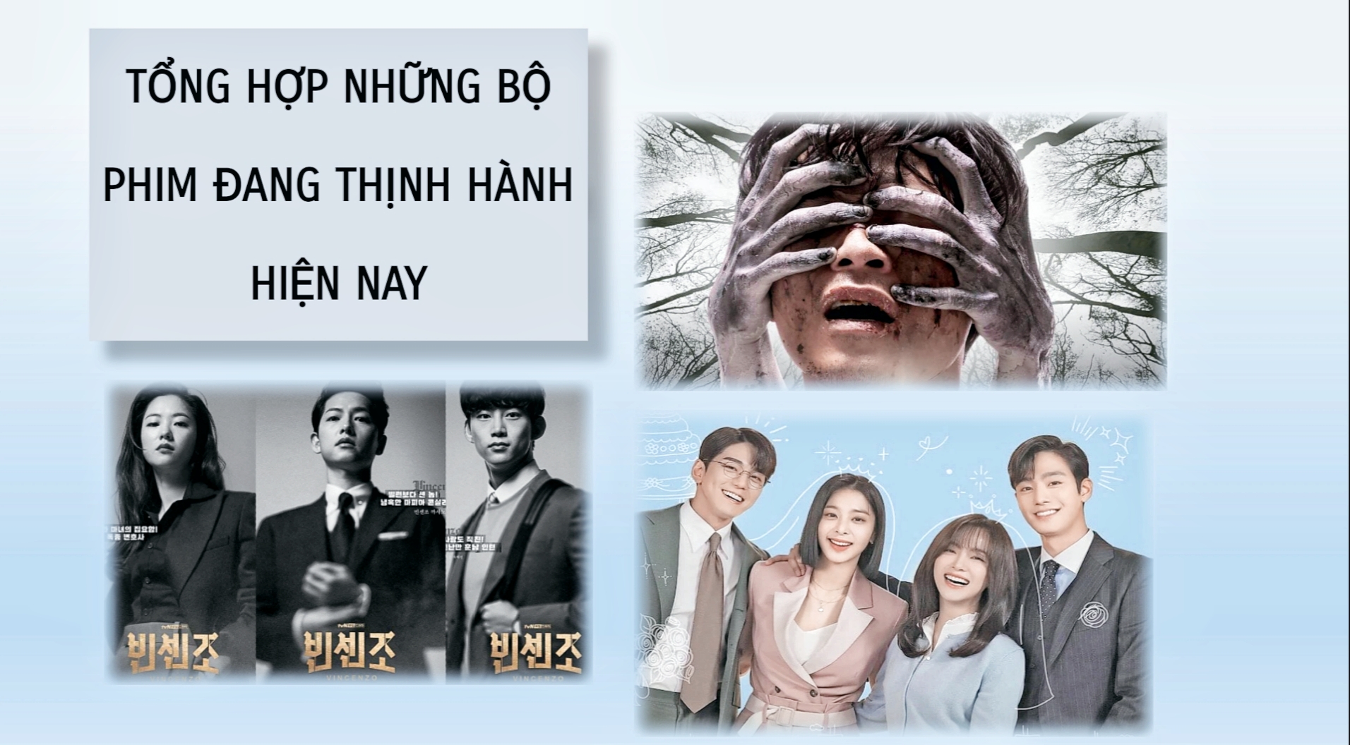 TỔNG HỢP NHỮNG BỘ PHIM ĐANG THỊNH HÀNH HIỆN NAY