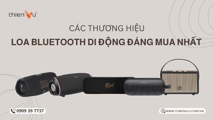 Gợi Ý Top Thương Hiệu Loa Bluetooth Di Động Chính Hãng Tốt Nhất