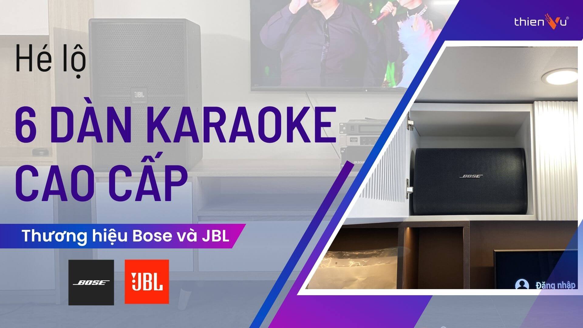 Top 6 Dàn Karaoke Cao Cấp Thương Hiệu Bose Và JBL