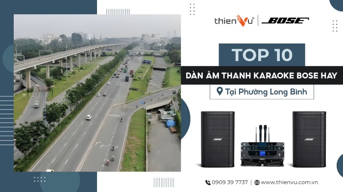 Top 10 Dàn Âm Thanh Karaoke Bose Hay Tại Phường Long Bình