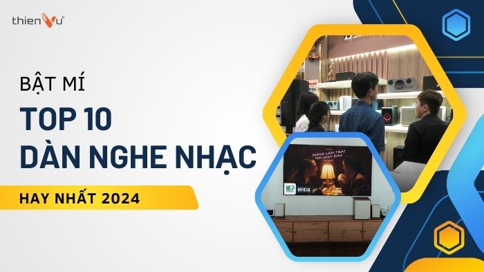 Bật mí top 10 dàn nghe nhạc hay nhất 2024