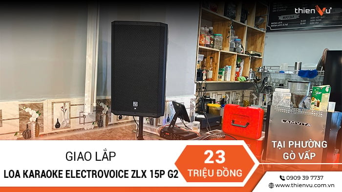 Giao Lắp Loa Karaoke Electrovoice ZLX 15P G2 Tại Phường Gò Vấp