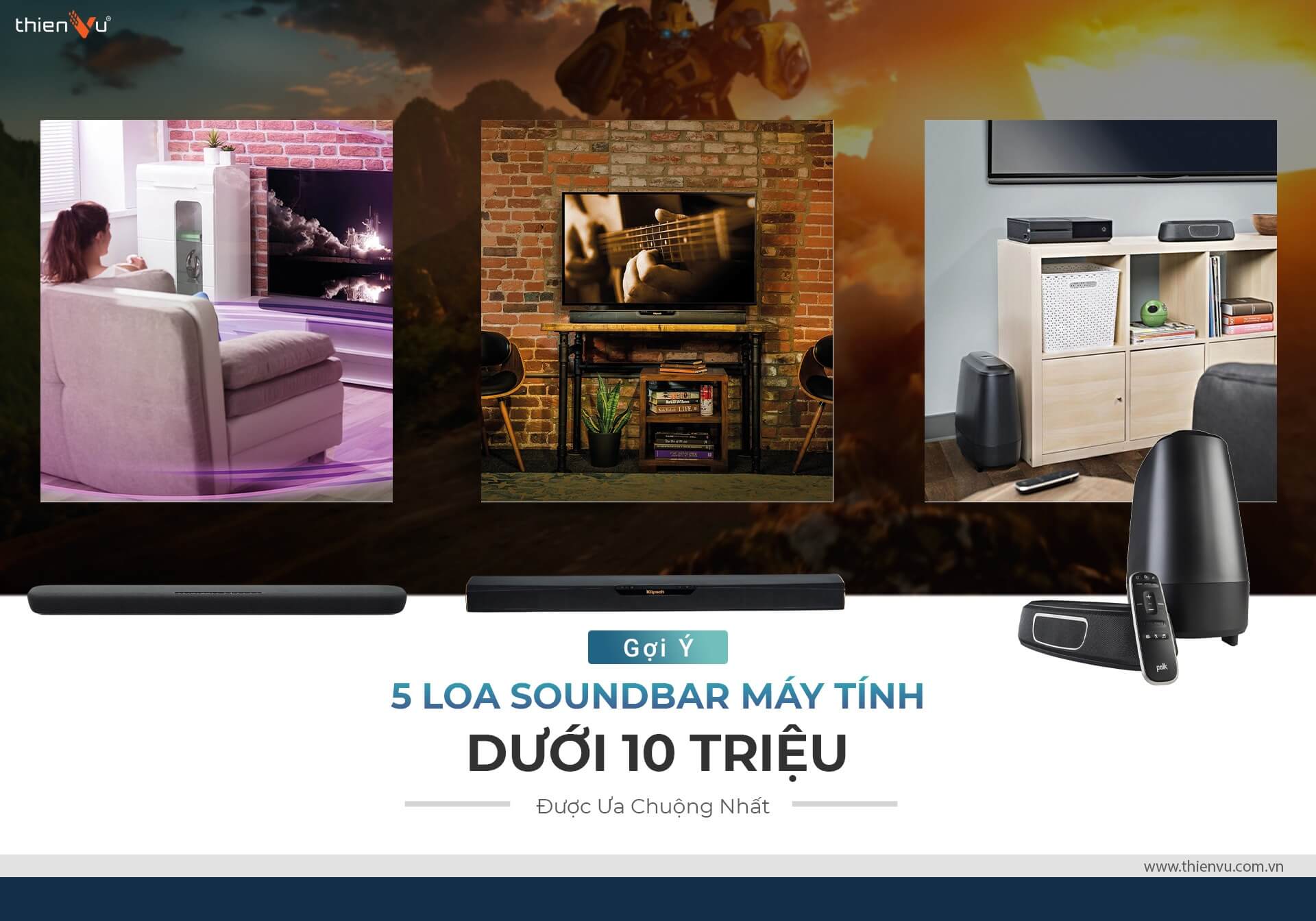 Gợi Ý 5 Loa Soundbar Máy Tính Dưới 10 Triệu Được Ưa Chuộng Nhất