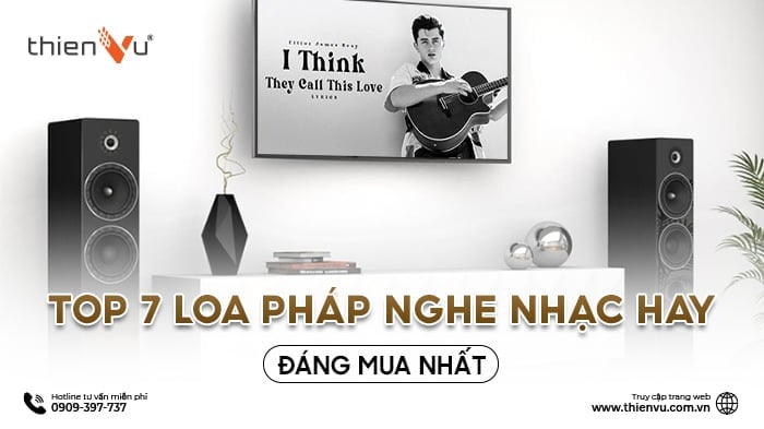 Top 7 Loa Pháp Cao Cấp Tôn Vinh Thẩm Mỹ Cho Không Gian