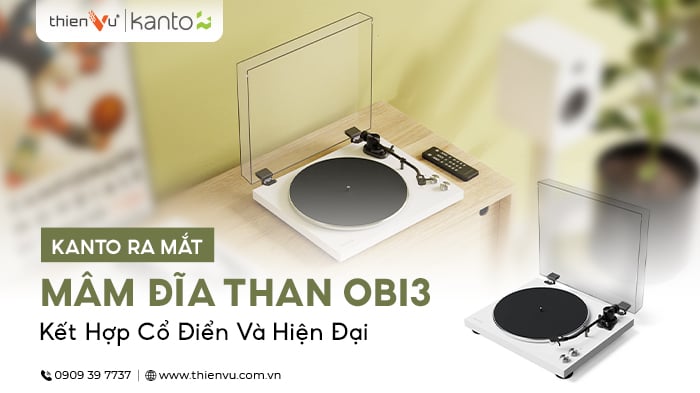 Kanto Ra Mắt Mâm Đĩa Than Obi3 Kết Hợp Cổ Điển Và Hiện Đại