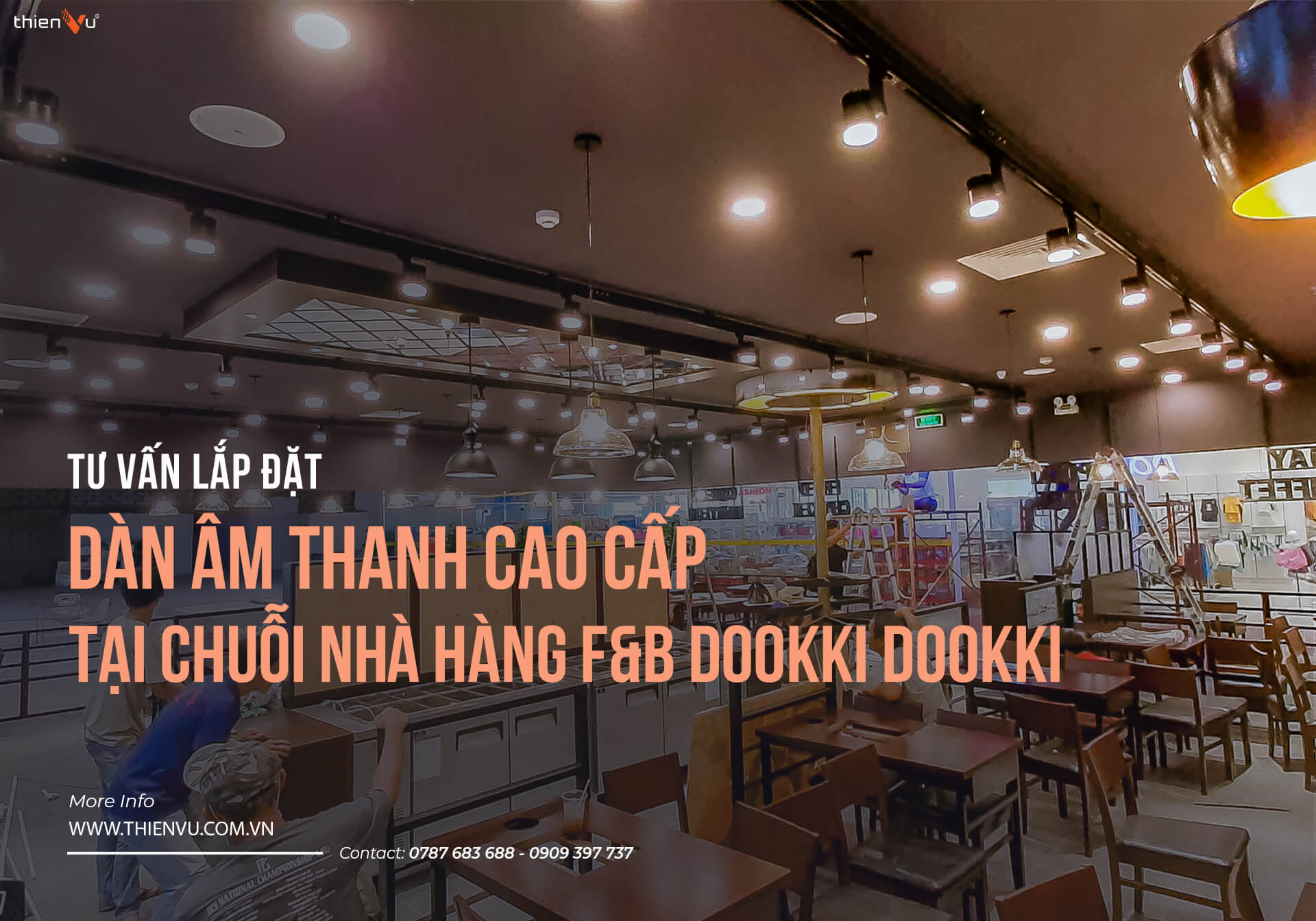 Lắp đặt hệ thống âm thanh chuỗi nhà hàng F&B Dookki Dookki