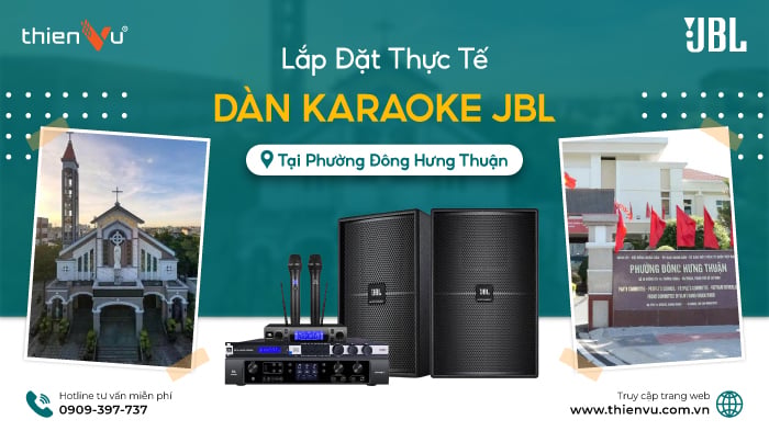 Lắp Đặt Thực Tế Dàn Karaoke JBL Tại Phường Đông Hưng Thuận