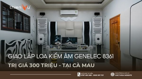 Giao Lắp Loa Kiểm Âm Genelec 8361 Trị Giá 300 Triệu Tại Cà Mau