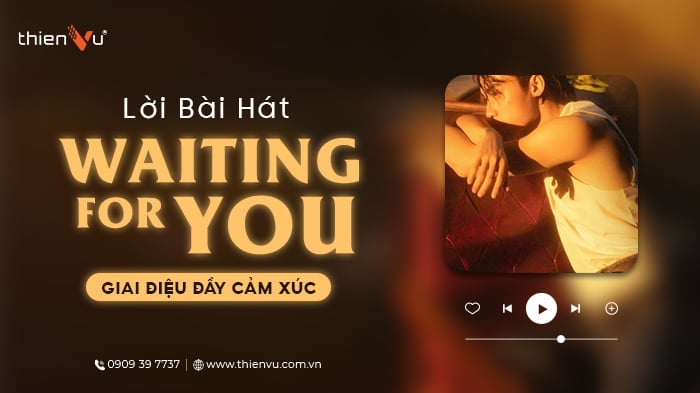 Lời Bài Hát Waiting For You – Giai Điệu Đầy Cảm Xúc