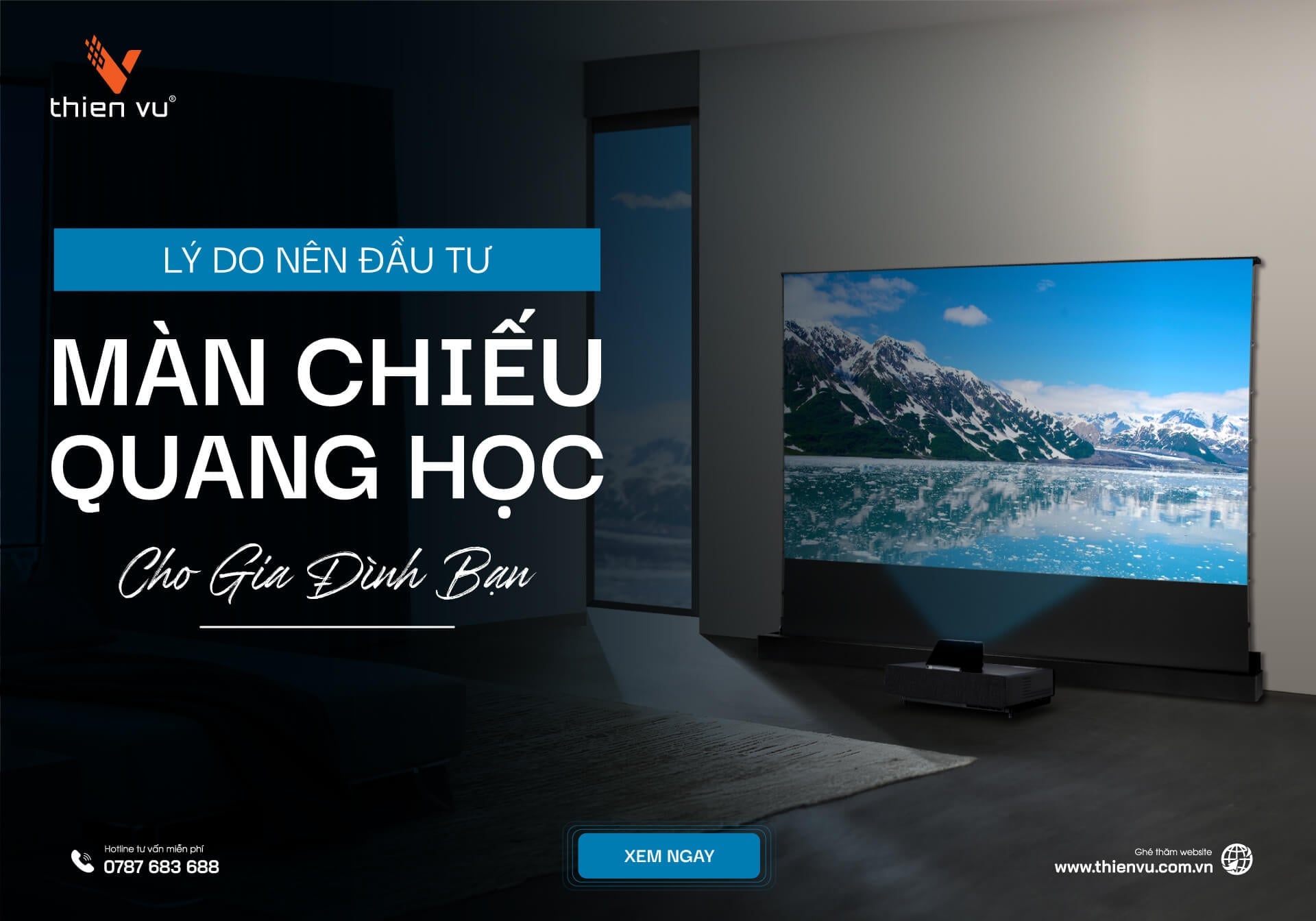 Lý Do Nên Đầu Tư Màn Chiếu Quang Học Cho Gia Đình Bạn