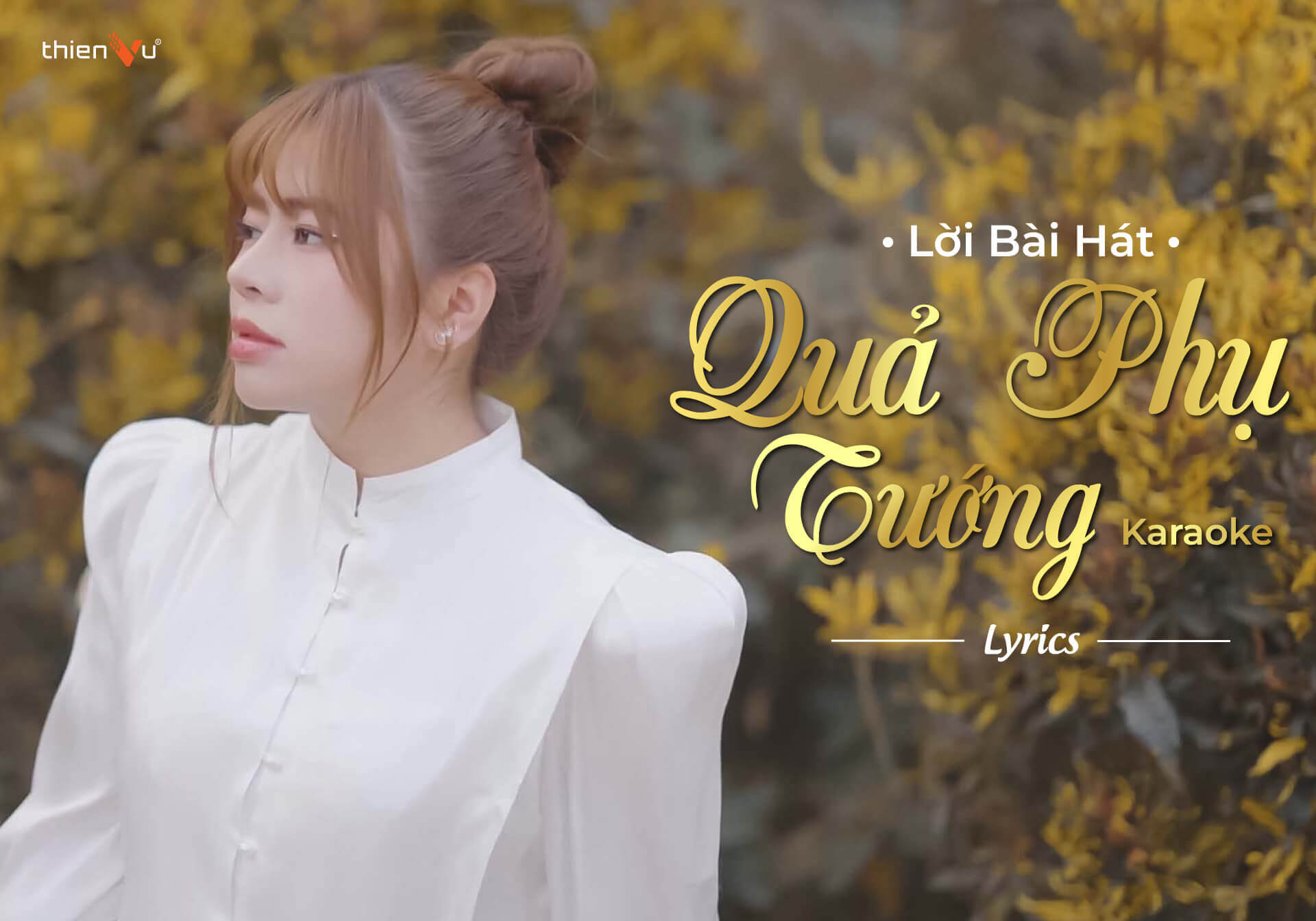 Lyrics - Lời Bài Hát Quả Phụ Tướng Karaoke