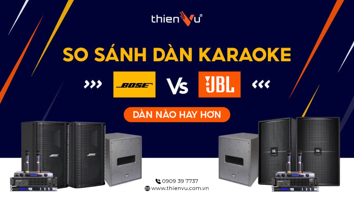 So Sánh Dàn Karaoke Bose và JBL Dàn Nào Hay Hơn