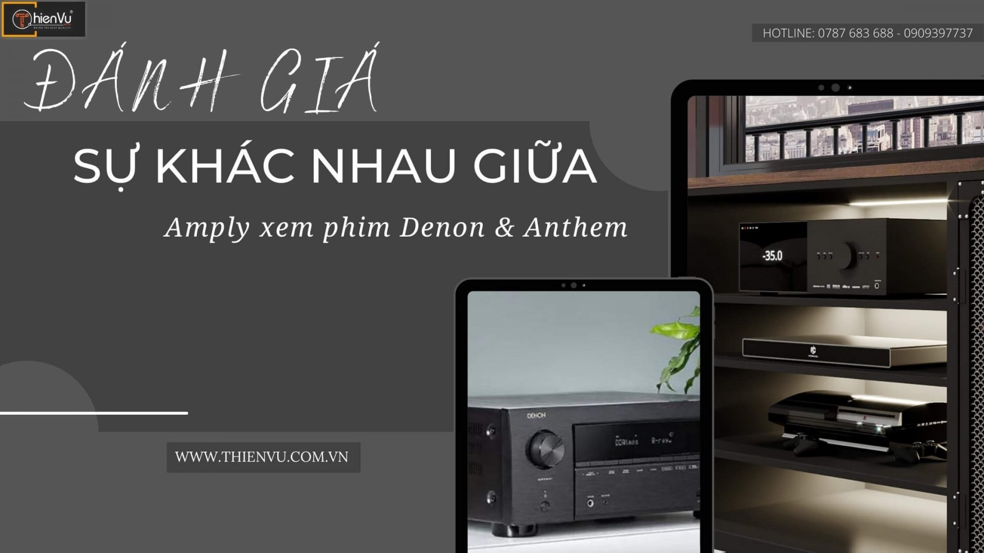 Đánh giá sự khác nhau của amply xem phim Denon và amply xem phim Anthem