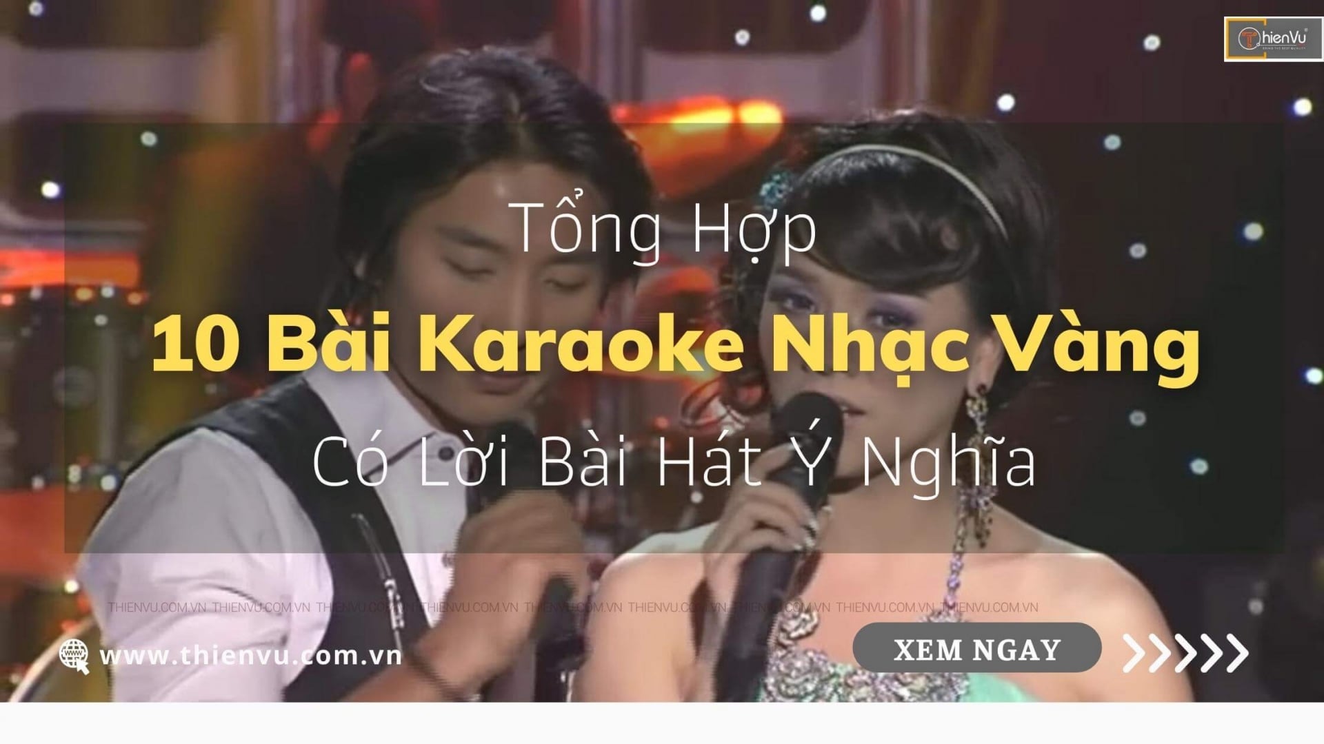 Tổng Hợp 10 Bài Karaoke Nhạc Vàng Có Lời Bài Hát Ý Nghĩa