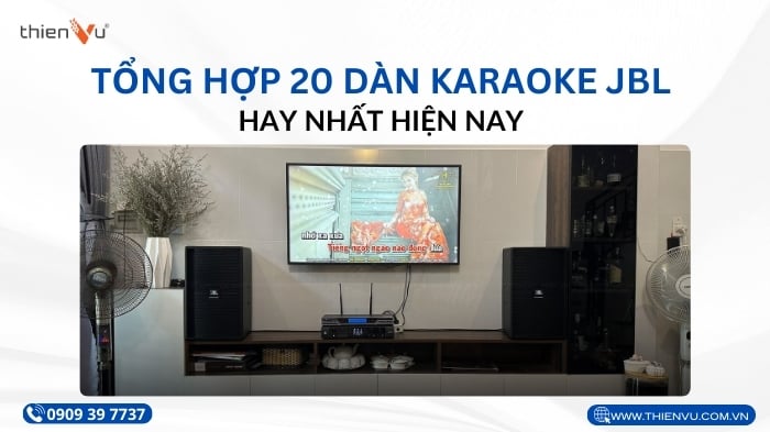 Tổng Hợp 20 Bộ Dàn Loa Karaoke JBL Hát Hay Nhất Năm Nay