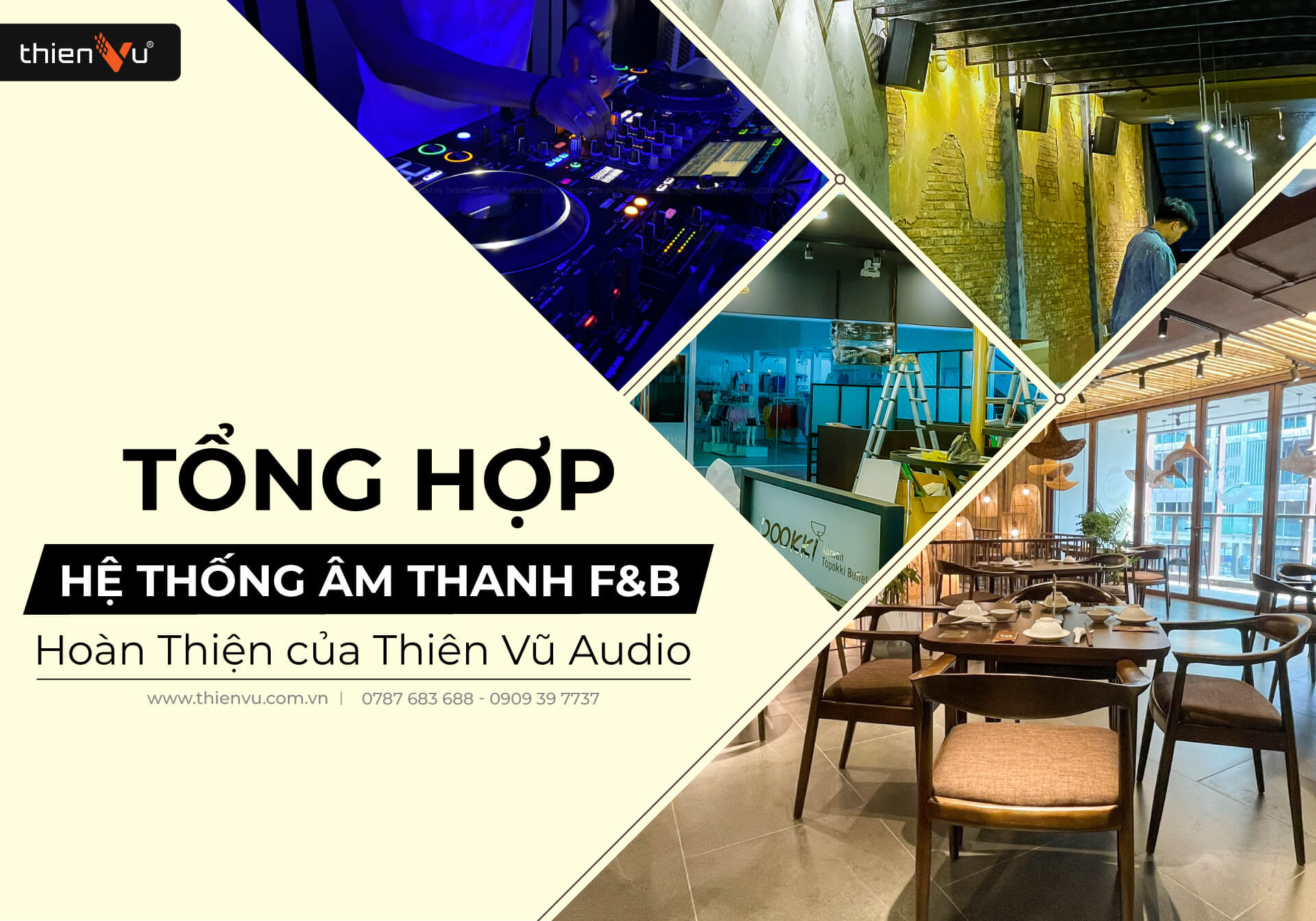 Tổng Hợp Các Hệ Thống Âm Thanh F&B Hoàn Thiện - Thiên Vũ Audio
