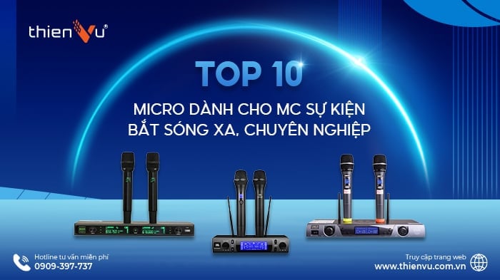 Top 10 Micro Dành Cho MC Sự Kiện Bắt Sóng Xa, Chuyên Nghiệp