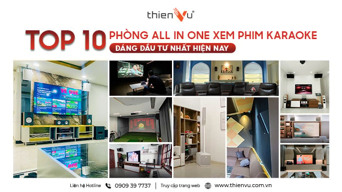 Top 10 Phòng All In One Xem Phim Karaoke Đáng Đầu Tư Nhất Hiện Nay