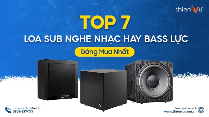 Top 7 Loa Sub Nghe Nhạc Hay Bass Lực Đáng Mua Nhất 2025