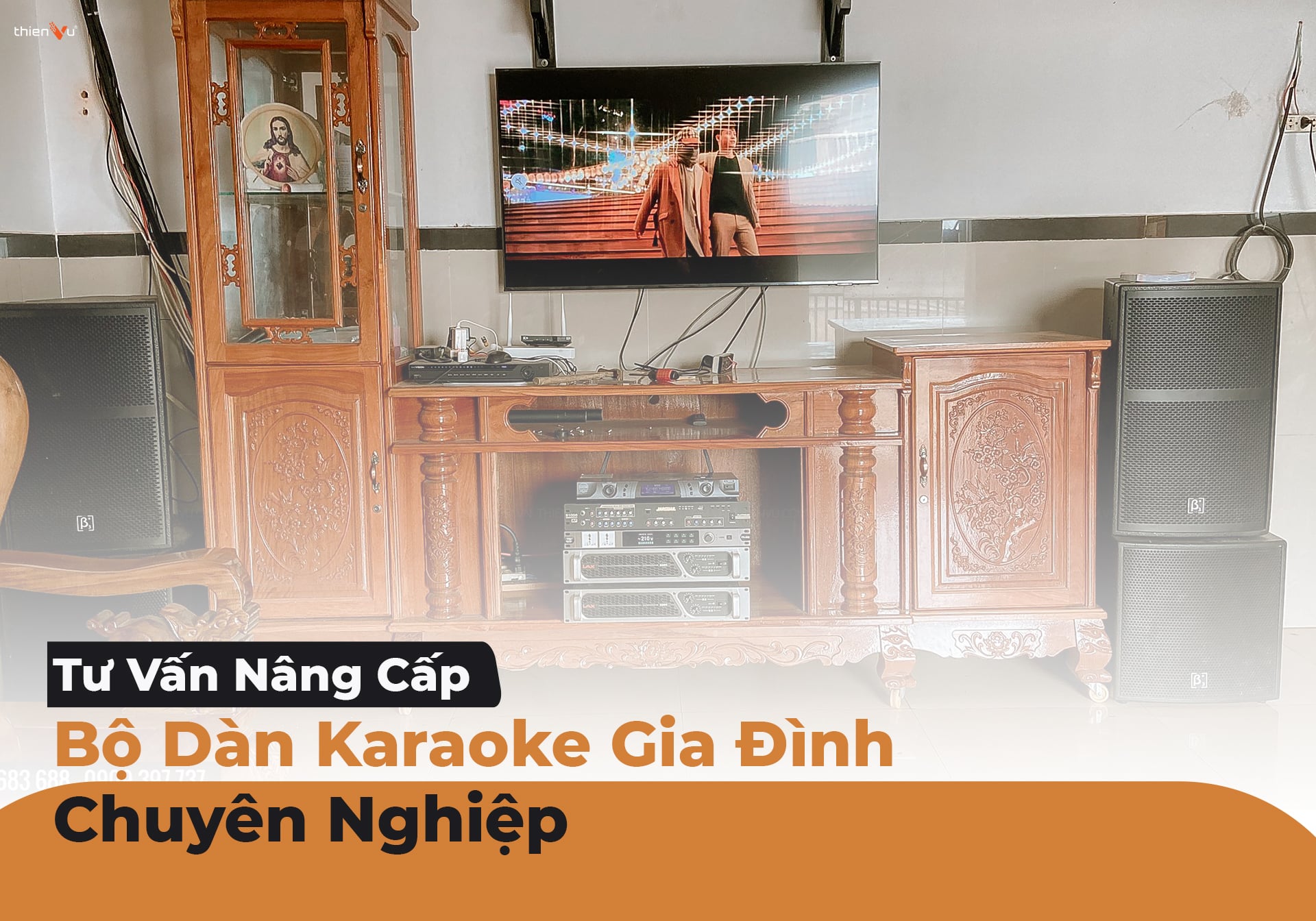 Tư Vấn Nâng Cấp Bộ Dàn Karaoke Gia Đình Chuyên Nghiệp