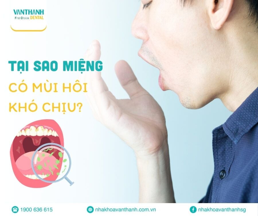 TẠI SAO MIỆNG CÓ MÙI HÔI KHÓ CHỊU?