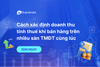 Cách xác định doanh thu tính thuế khi bán hàng trên nhiều sàn TMĐT cùng lúc