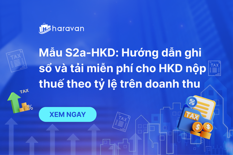 Mẫu sổ S2a-HKD: Hướng dẫn ghi sổ và tải miễn phí cho HKD nộp thuế theo tỷ lệ trên doanh thu