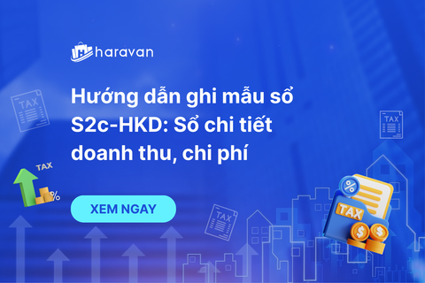 Hướng dẫn ghi sổ S2c-HKD: Sổ chi tiết doanh thu, chi phí