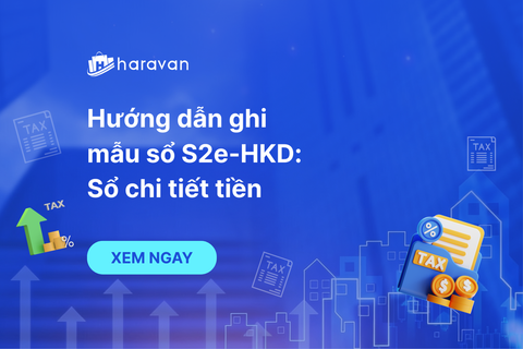 Hướng dẫn ghi sổ S2e-HKD: Sổ chi tiết tiền