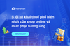 5 lỗi kê khai thuế phổ biến nhất của shop online và mức phạt tương ứng