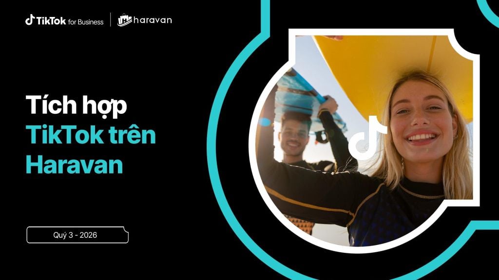 Hướng dẫn nhận Ads Credit lên đến 260 triệu đồng từ TikTok dành cho khách hàng Haravan