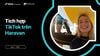 Hướng dẫn nhận Ads Credit lên đến 260 triệu đồng từ TikTok dành cho khách hàng Haravan